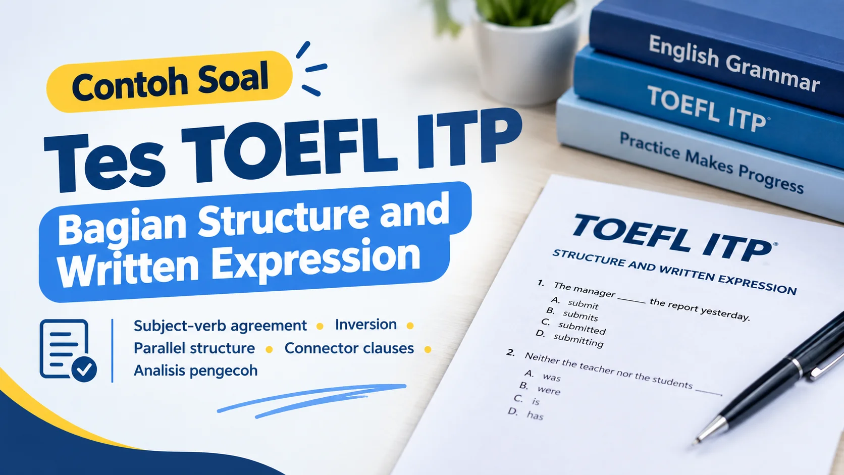 Contoh soal tes TOEFL ITP bagian Structure and Written Expression